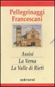 9788850001095 - Pellegrinaggi francescani. Assisi-La Verna-La valle santa