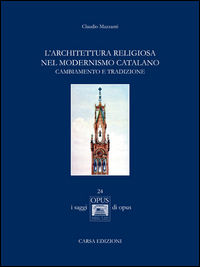 9788850103386 - L'architettura religiosa nel modernismo catalano. Cambiamento e tradizione