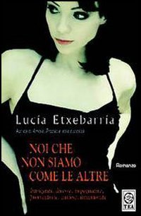 9788850208364 - Noi che non siamo come le altre