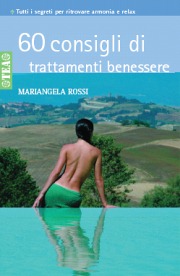 9788850212729 - Sessanta consigli di trattamenti benessere