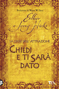 9788850218271 - La legge dell'attrazione. Chiedi e ti sarà dato