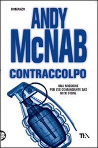 9788850221684 - Contraccolpo. Una missione per l'ex comandante SAS Nick Stone
