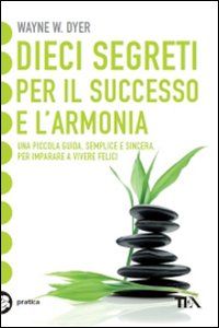 9788850222711 - Dieci segreti per il successo e l'armonia