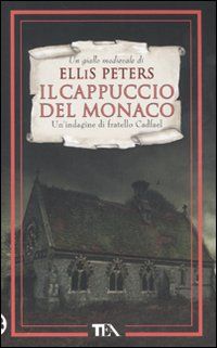 9788850224616 - Il cappuccio del monaco. Le indagini di fratello Cadfael. Vol. 3