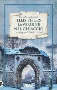9788850224647 - La vergine nel ghiaccio. Le indagini di fratello Cadfael. Vol. 6
