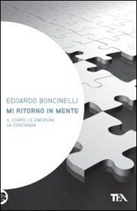 9788850227501 - Mi ritorno in mente. Il corpo, le emozioni, la coscienza