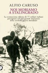 9788850228560 - Noi moriamo a Stalingrado