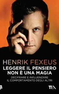 9788850242610 - Leggere il pensiero non è una magia. Decifrare e influenzare il comportamento degli altri