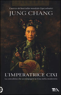 9788850245277 - L'imperatrice Cixi. La concubina che accompagnò la Cina nella modernità