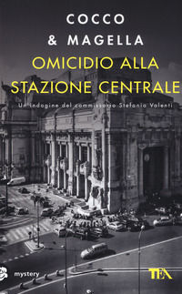 9788850245703 - Omicidio alla Stazione Centrale. Un'indagine di Stefania Valenti