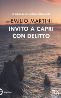 9788850251452 - Invito a Capri con delitto. Le indagini del commissario Bertè