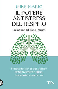 9788850275502 - Il potere antistress del respiro. Il metodo per abbandonare definitivamente ansia, tensioni e stanchezza