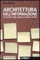 9788850326686 - Architettura dell'informazione. Guida alla trovabilità, dagli oggetti quotidiani al web. Ediz. illustrata