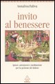 9788850326716 - Invito al benessere. Ipnosi, autoipnosi e meditazione per la gestione del dolore