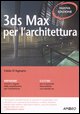 9788850327508 - 3DS Max per l'architettura