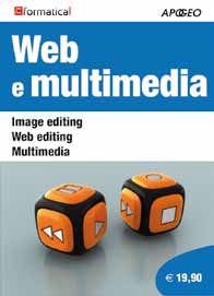 9788850330799 - Web e multimedia. Image editing, Web editing, Multimedia, ECDL, New Media