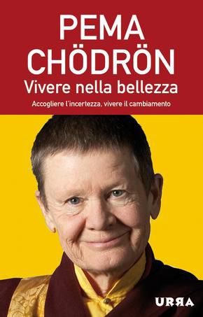 9788850332359 - Vivi nella bellezza. L'incertezza, il cambiamento, la felicità