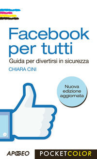9788850332571 - Facebook per tutti. Guida per divertirsi in sicurezza
