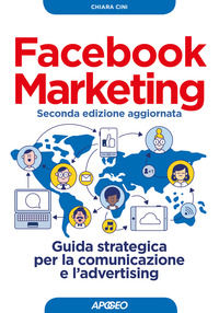 9788850334629 - Facebook marketing. Guida strategica per la comunicazione e l'advertising. Nuova ediz.