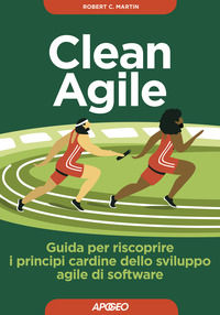 9788850335046 - Clean Agile. Guida per riscoprire i principi cardine dello sviluppo Agile del software