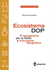 9788850656615 - Ecosistema DOP. Il management per le filiere a Indicazione Geografica