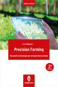 9788850656684 - Precision farming. Strumenti e tecnologie per un'agricoltura evoluta