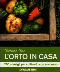 9788851125929 - L'orto in casa. 200 consigli per coltivarlo con successo