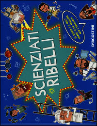 9788851133788 - Scienziati ribelli