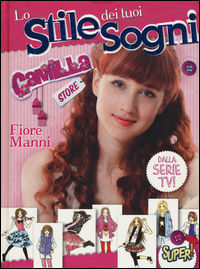 9788851139827 - Lo stile dei tuoi sogni. Camilla Store. Ediz. illustrata