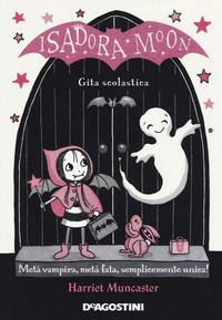 9788851153311 - Gita scolastica. Isadora Moon. Ediz. a colori