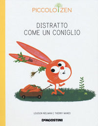 9788851156404 - Distratto come un coniglio. Piccolo zen