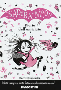 9788851163723 - Il diario dell'amicizia. Isadora Moon