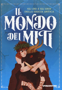 9788851165468 - Il mondo dei miti. Gli dei e gli eroi della Grecia antica