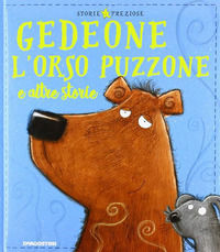 9788851165956 - Gedeone l'orso puzzone e altre storie. Ediz. a colori
