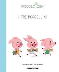 9788851168414 - I tre porcellini o come diventare grandi. Piccolo zen