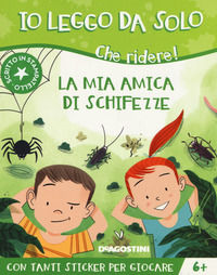 9788851171001 - La mia amica di schifezze. Che ridere! Con adesivi