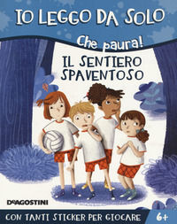 9788851171025 - Il sentiero spaventoso. Che paura! Con adesivi