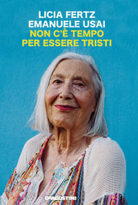 9788851181758 - Non c'è tempo per essere tristi