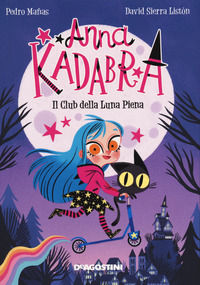 9788851184544 - Il club della luna piena. Anna Kadabra