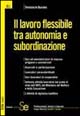 9788851301088 - Il lavoro flessibile tra autonomia e subordinazione