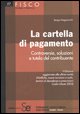 9788851302955 - La cartella di pagamento. Controversie, soluzioni e tutela del contribuente
