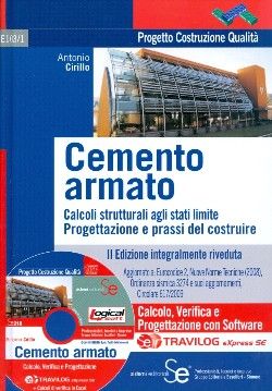 9788851306601 - Cemento armato. Calcoli strutturali agli stati limite. Progettazione e prassi del costruire Travilog express. Con softwa