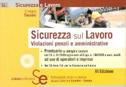 9788851306694 - Sicurezza sul lavoro. Violazioni penali e amministrative. Con CD-ROM
