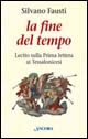9788851403195 - La fine del tempo. Lectio sulla prima lettera ai tessalonicesi