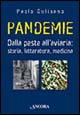 9788851403577 - Pandemie. Dalla peste all'aviaria: storia, letteratura, medicina