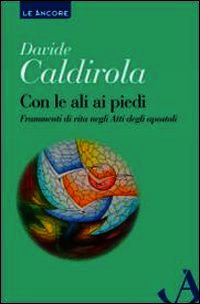 9788851412746 - Con le ali ai piedi. Frammenti di vita negli Atti degli Apostoli