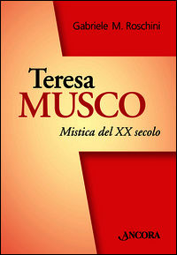 9788851415068 - Teresa Musco. Mistica crocifissa col Crocifisso