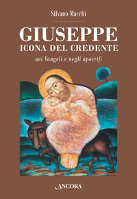 9788851426613 - Giuseppe. Icona del credente nei Vangeli e negli apocrifi