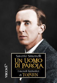 9788851427030 - Un uomo di parola. I mondi fantastici di Tolkien