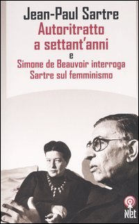 9788851522391 - Autoritratto a settant'anni e Simone de Beauvoir interroga Sartre sul femminismo